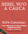 Rebel w/o a Cauca